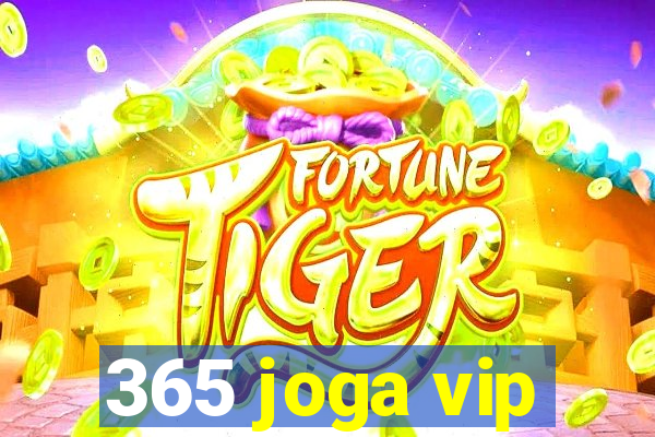 365 joga vip